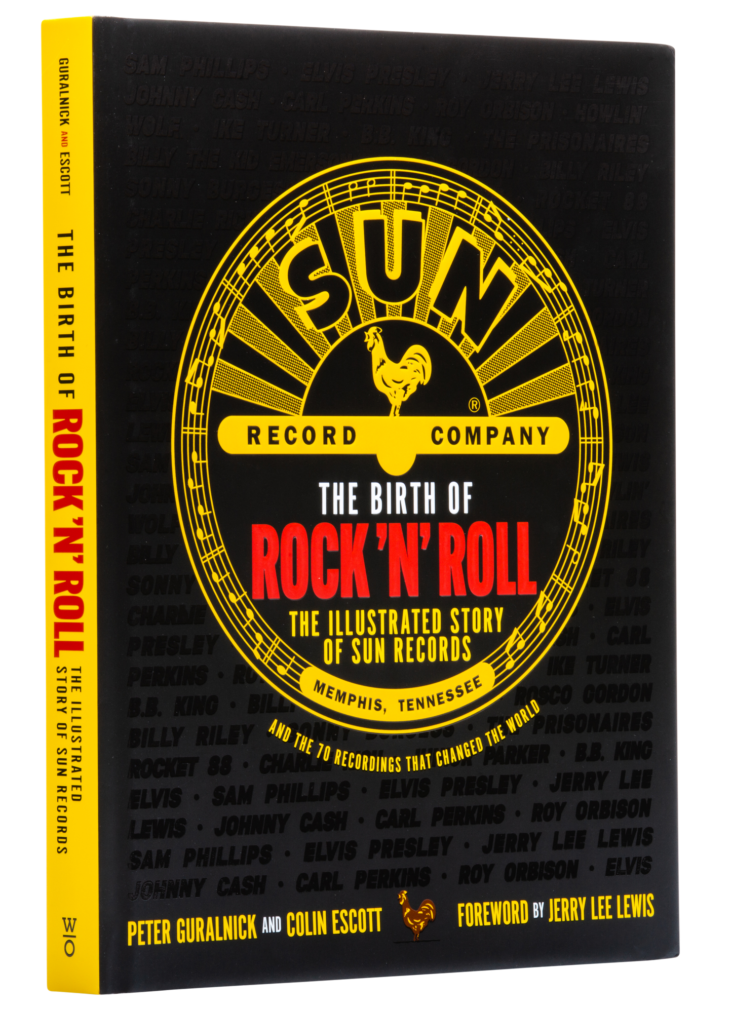 The Birth of Rock 'n' Roll: The Illustrated Story of Sun Records and the 70 Recordings That Changed the World